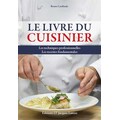 Livre du Cuisinier: Les techniques professionnelles - Les recettes fondamentales - Bruno Cardinale