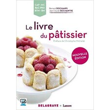 Le Livre du Pâtissier - Bernard Deschamps, Jean-Claude Deschaintre