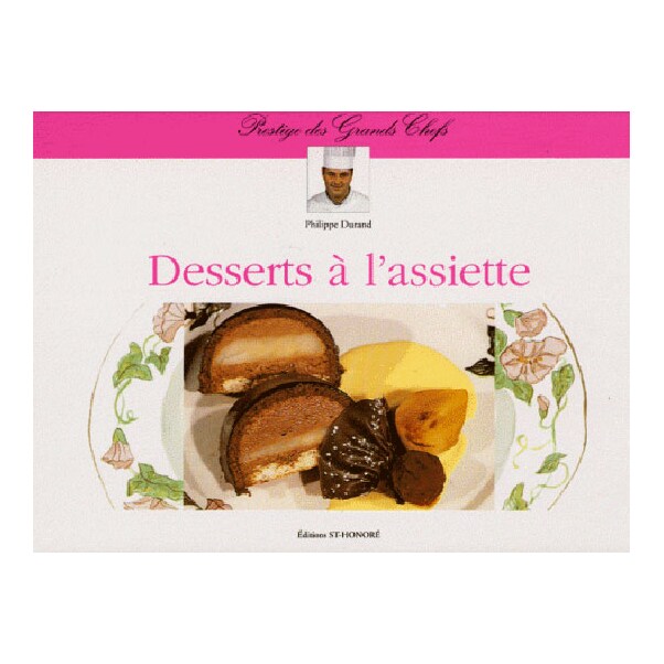 Desserts à L’Assiette - Philippe Durand